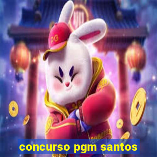 concurso pgm santos